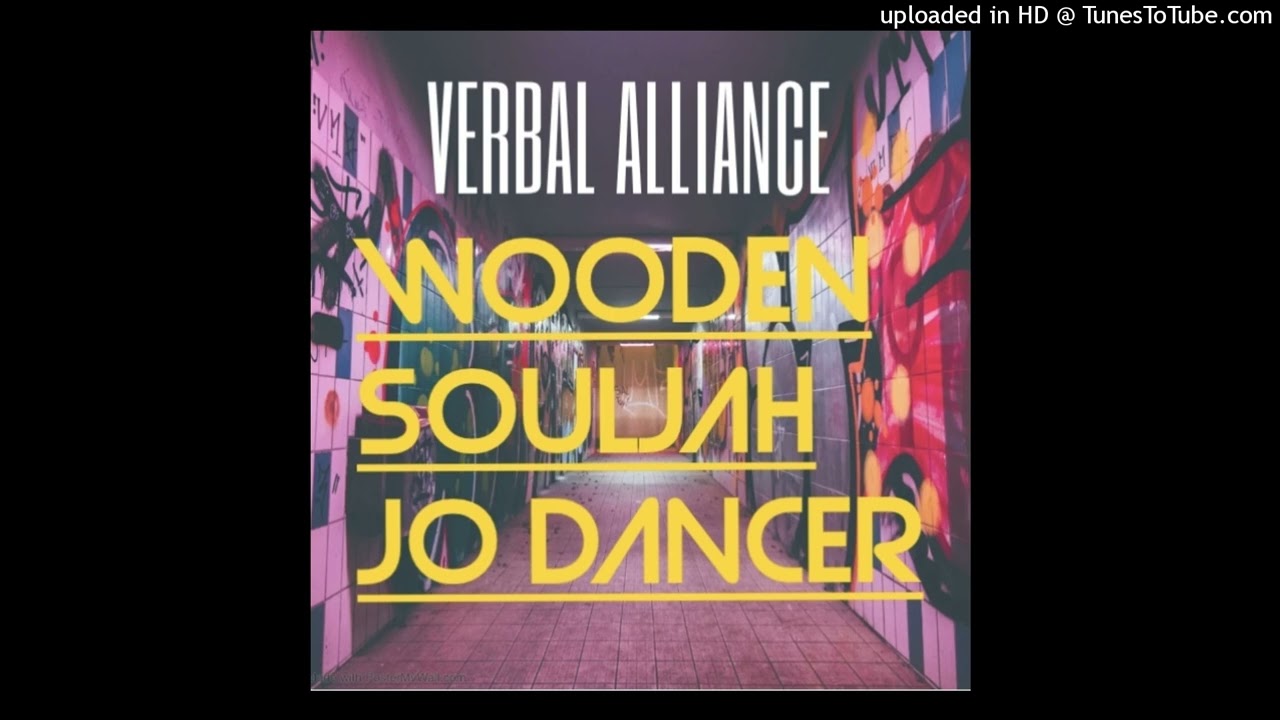 Verbal Alliance - Wooden Souljah x Jo Dancer
